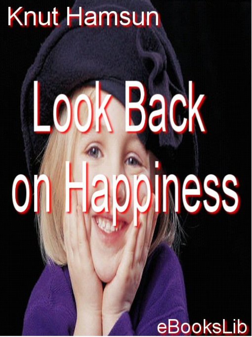 Knut Hamsun创作的Look Back on Happiness作品的详细信息 - 可供借阅